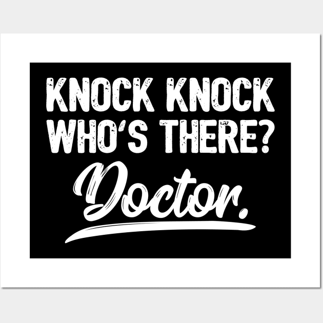 Knock Knock Who's There Doctor Funny Joke Gift Wall Art by threefngrs